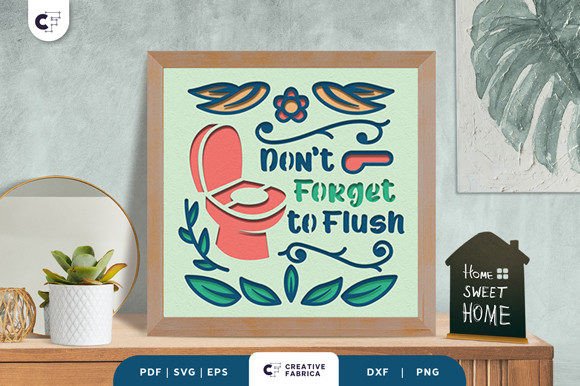Don't Forget to Flush: A 3D Paper Cut SVG for Bathroom Decor and Reminder